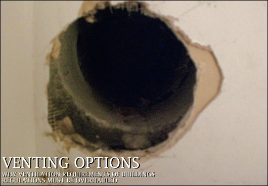 Why ventilation requirements of buildings regulations must be overhauled Why ventilation requirements of buildings regulations must be overhauled