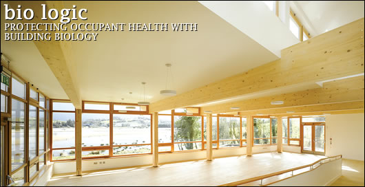 Bio Logic Protecting occupant health with building biology