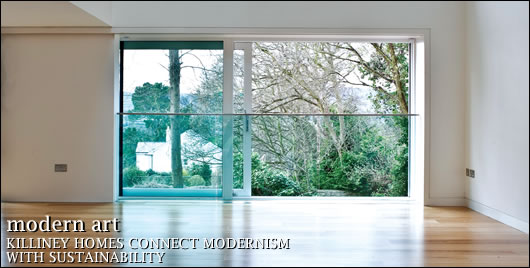 KILLINEY HOMES CONNECT MODERNISM WITH SUSTAINABILITY KILLINEY HOMES CONNECT MODERNISM WITH SUSTAINABILITY